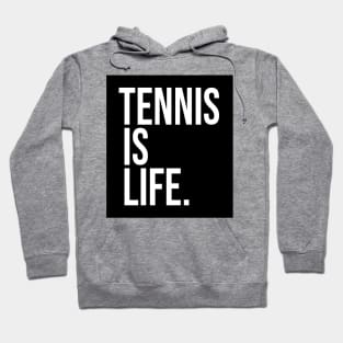 Tennis Is Life Sports Design by CoVA Tennis Hoodie